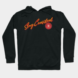 Stay Consistent, stay consistent, the only way you see results is if you stay consistent lovers, the only way you see results is if you stay consistent Hoodie